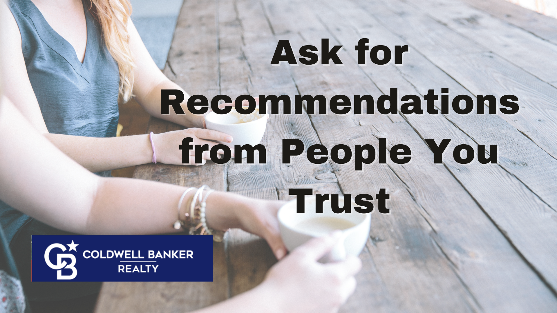  Ask for recommendations from people you trust