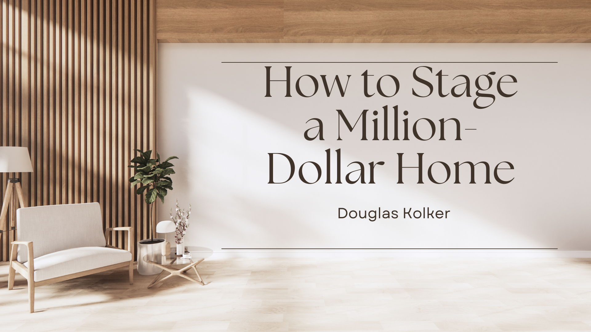 How to Stage a Million-Dollar Home
